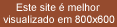 Este site é melhor visualizado em 800x600